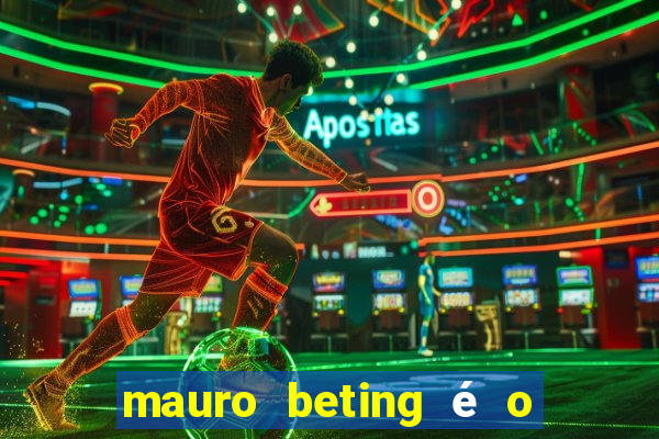 mauro beting é o dono da sportingbet